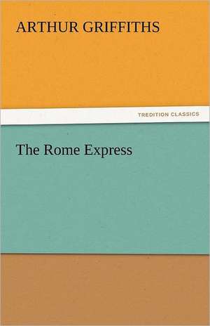 The Rome Express de Arthur Griffiths