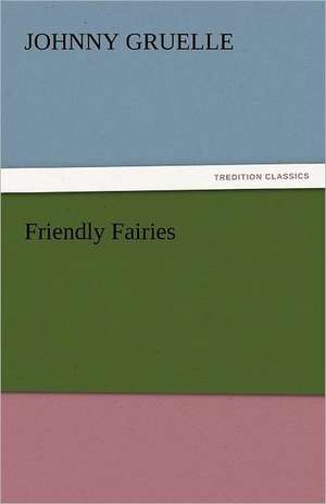 Friendly Fairies de Johnny Gruelle