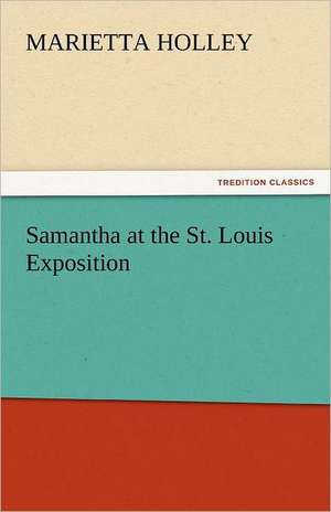 Samantha at the St. Louis Exposition de Marietta Holley