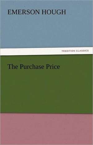 The Purchase Price de Emerson Hough