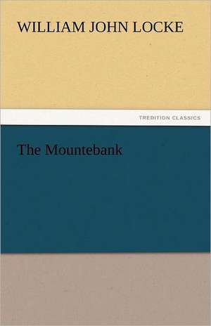 The Mountebank de William John Locke