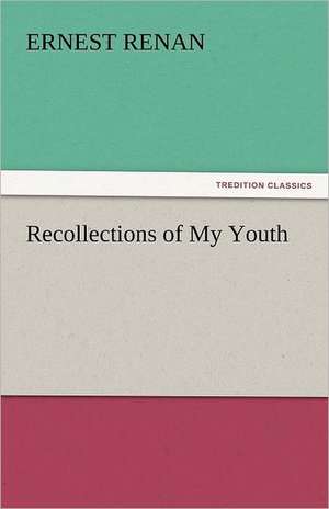 Recollections of My Youth de Ernest Renan