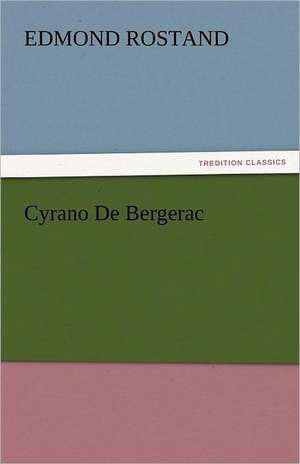 Cyrano de Bergerac: Sketches of Prairie and Rocky-Mountain Life de Edmond Rostand