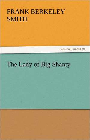 The Lady of Big Shanty de Frank Berkeley Smith