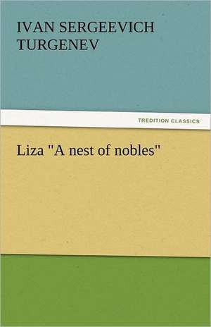 Liza a Nest of Nobles: In Mizzoura de Ivan Sergeevich Turgenev