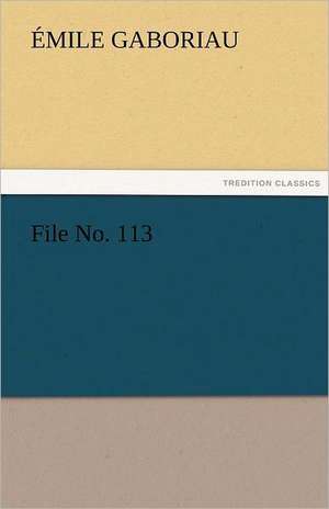 File No. 113 de Émile Gaboriau