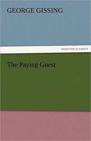 The Paying Guest de George Gissing