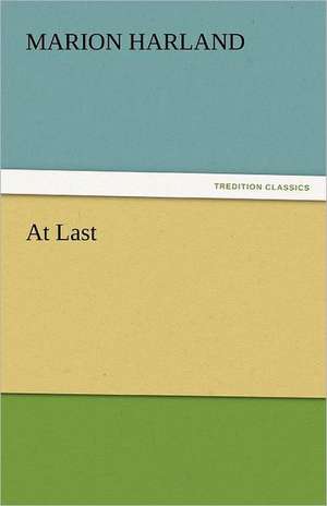 At Last de Marion Harland
