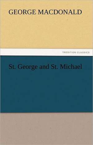 St. George and St. Michael de George MacDonald