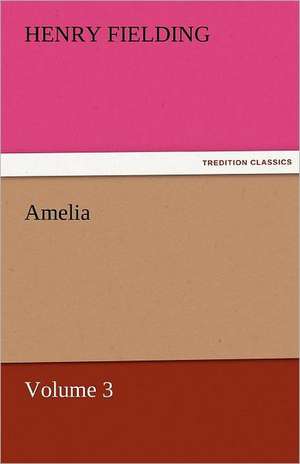 Amelia - Volume 3 de Henry Fielding