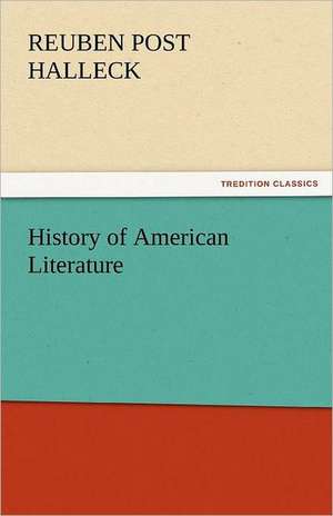 History of American Literature de Reuben Post Halleck