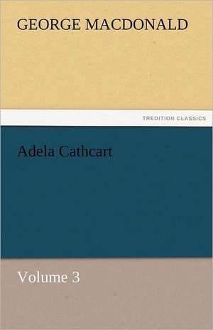 Adela Cathcart, Volume 3 de George MacDonald