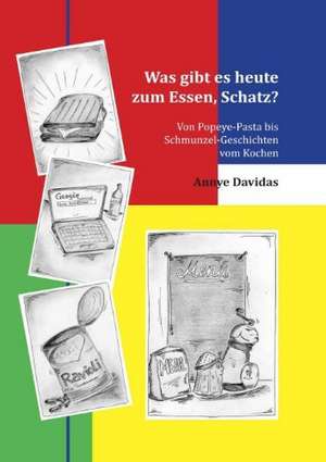 Was Gibt Es Heute Zum Essen, Schatz?: Chiefly Papers on the Imagination, and on Shakespeare de Annye Davidas