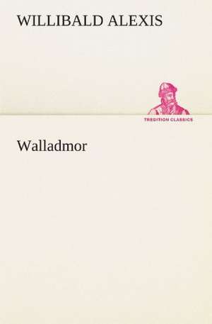 Walladmor de Willibald Alexis