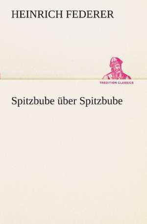 Spitzbube über Spitzbube de Heinrich Federer
