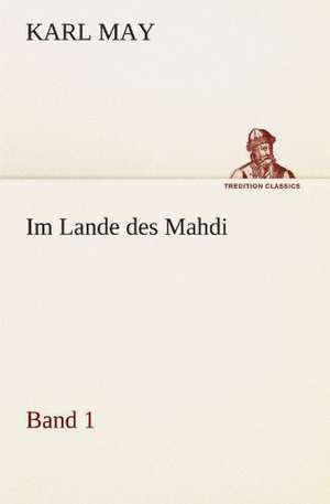 Im Lande Des Mahdi 1: Chiefly Papers on the Imagination, and on Shakespeare de Karl May