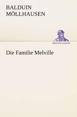 Die Familie Melville de Balduin Möllhausen