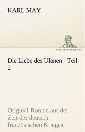 Die Liebe Des Ulanen - Teil 2: Chiefly Papers on the Imagination, and on Shakespeare de Karl May