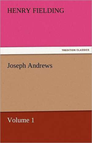 Joseph Andrews Vol 1 de Henry Fielding