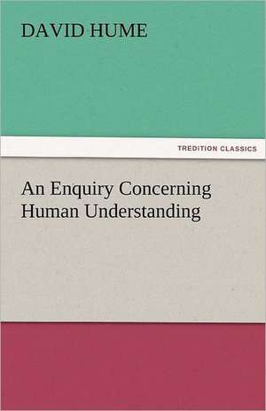 An Enquiry Concerning Human Understanding de David Hume