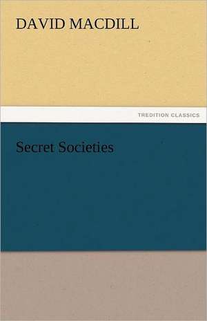 Secret Societies de David MacDill