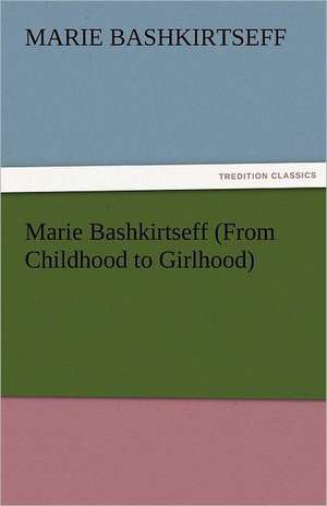 Marie Bashkirtseff (from Childhood to Girlhood): Theodore Roosevelt, Supplement de Marie Bashkirtseff