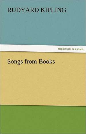 Songs from Books de Rudyard Kipling