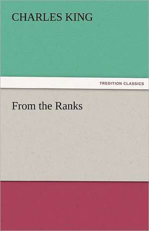 From the Ranks de Charles King