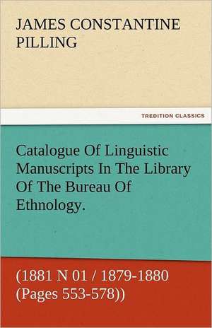 Catalogue of Linguistic Manuscripts in the Library of the Bureau of Ethnology. (1881 N 01 / 1879-1880 (Pages 553-578)): The Central Man of All the World a Course of Lectures Delivered Before the Student Body of the New York State Colleg de James Constantine Pilling