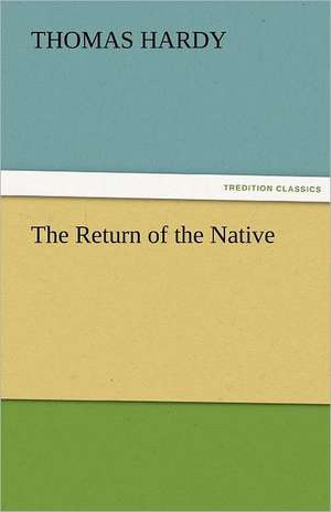 The Return of the Native de Thomas Hardy