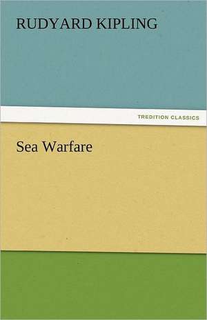 Sea Warfare de Rudyard Kipling