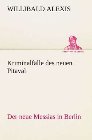 Kriminalfalle Des Neuen Pitaval: Earthquakes in the Marianas Islands 1599-1909 de Willibald Alexis