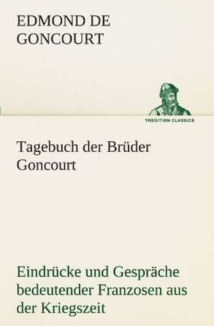 Tagebuch Der Bruder Goncourt: Die Saugethiere 1 de Edmond de Goncourt