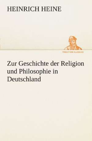 Zur Geschichte Der Religion Und Philosophie in Deutschland: Die Saugethiere 1 de Heinrich Heine