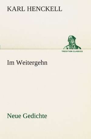 Im Weitergehn de Karl Henckell