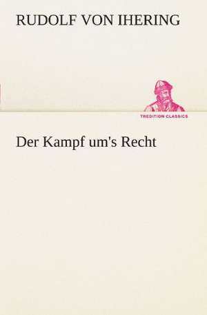 Der Kampf Um's Recht: Die Saugethiere 1 de Rudolf von Ihering