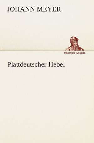 Plattdeutscher Hebel de Johann Meyer