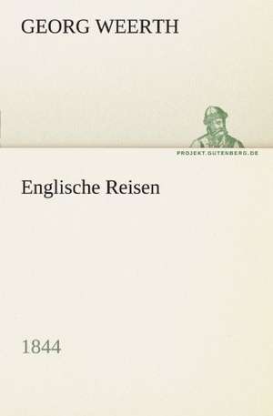 Englische Reisen de Georg Weerth