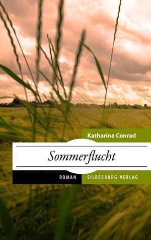 Sommerflucht de Katharina Conrad
