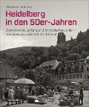 Heidelberg in den 50er-Jahren de Peter Blum