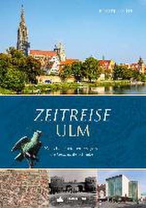 Zeitreise Ulm de Martin Nestler