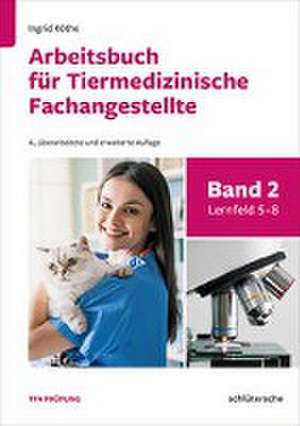 Arbeitsbuch für Tiermedizinische Fachangestellte Bd.2 de Ingrid Köthe