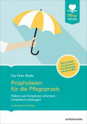 Prophylaxen für die Pflegepraxis de Kay Peter Röpke