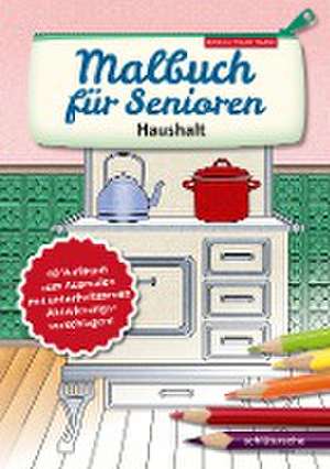 Malbuch für Senioren. Haushalt de Monika Twachtmann