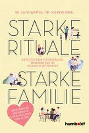 Starke Rituale - starke Familie de Susanne Kobel