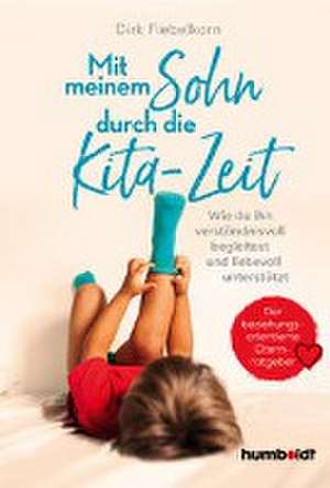 Mit meinem Sohn durch die Kita-Zeit de Dirk Fiebelkorn