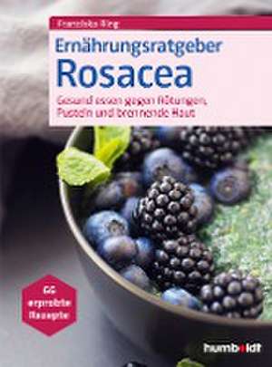 Ernährungsratgeber Rosacea de Franziska Ring