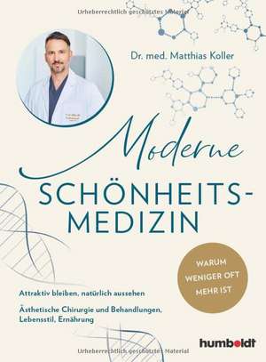 Moderne Schönheits-Medizin de Matthias Koller