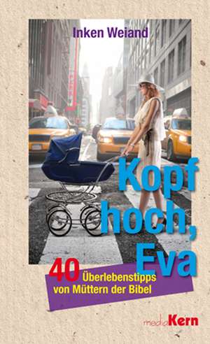 Kopf hoch, Eva de Inken Weiand