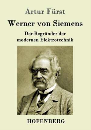 Werner von Siemens de Artur Fürst